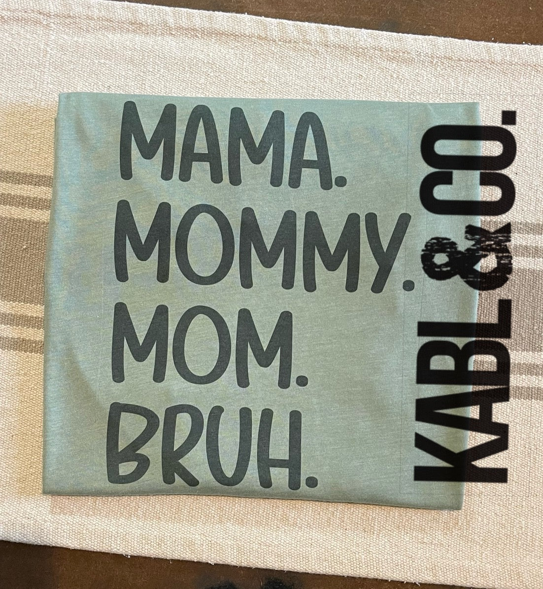 Mama Bruh.