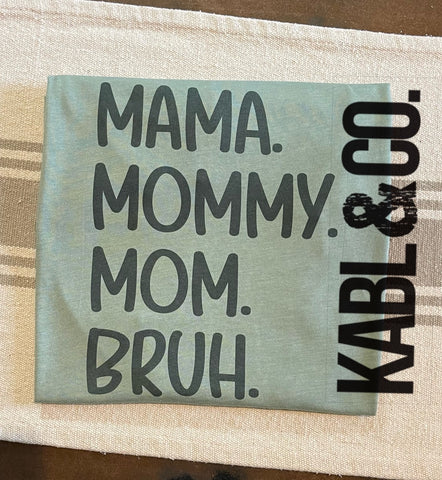 Mama Bruh.