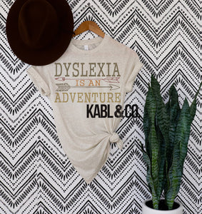 Dyslexia is an Adventure (Adult)