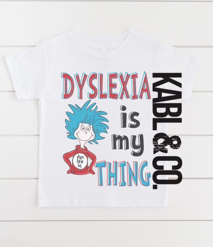 Boy - Dyslexia is my thing - Dr. Seuss